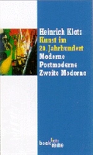 Kunst im 20. Jahrhundert: Moderne, Postmoderne, Zweite Moderne