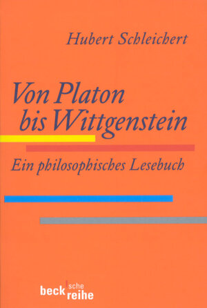 Von Platon bis Wittgenstein: Ein philosophisches Lesebuch