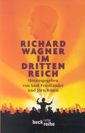 Richard Wagner im Dritten Reich: Ein Schloß Elmau-Symposium: Ein Schloss Elmau-Symposion