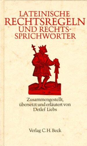 Lateinische Rechtsregeln und Rechtssprichwörter