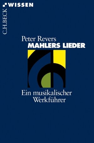 Mahlers Lieder: Ein musikalischer Werkführer