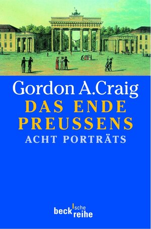Das Ende Preußens: Acht Porträts