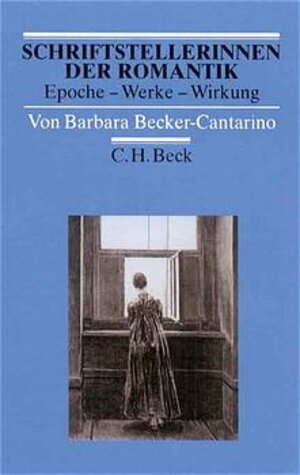 Schriftstellerinnen der Romantik: Epoche - Werke - Wirkung