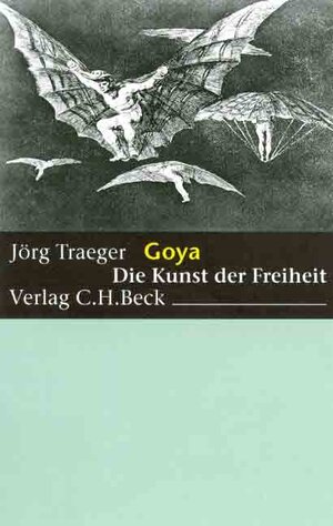 Goya: Die Kunst der Freiheit