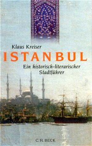 Istanbul: Ein historisch-literarischer Stadtführer