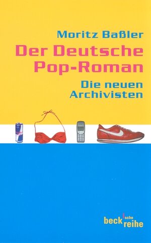 Der deutsche Pop-Roman. Die Neuen Archivisten