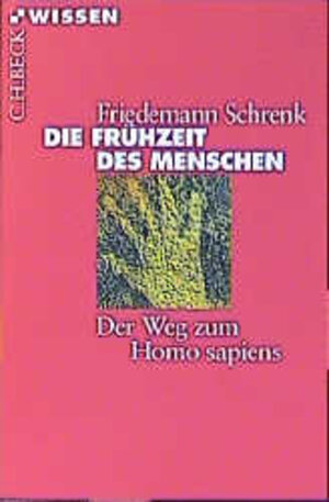 Die Frühzeit des Menschen: Der Weg zum Homo sapiens