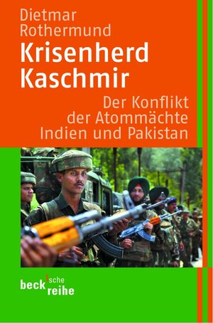 Krisenherd Kaschmir: Der Konflikt der Atommächte Indien und Pakistan