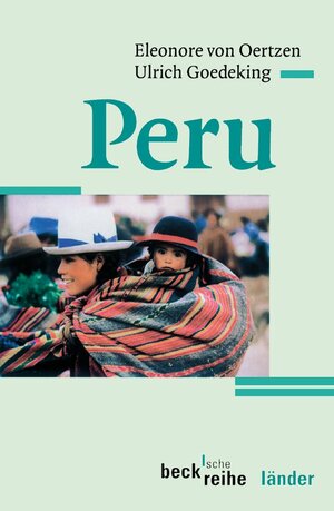 Peru: (Aktuelle Länderkunde)