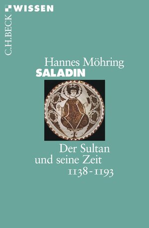 Saladin: Der Sultan und seine Zeit 1138-1193