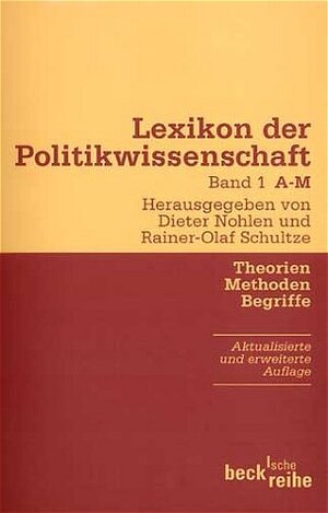 Lexikon der Politikwissenschaft, Theorien, Methoden, Begriffe, Bd. 1 A-M