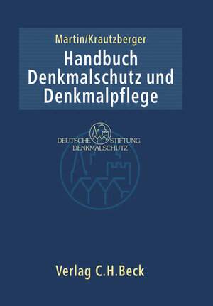 Handbuch Denkmalschutz und Denkmalpflege: - einschließlich Archäologie. Recht, fachliche Grundsätze, Verfahren, Finanzierung, Rechtsstand: Januar 2004