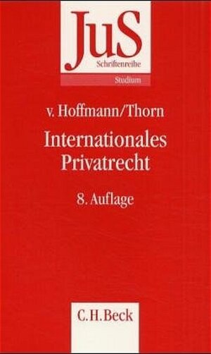Internationales Privatrecht: einschließlich der Grundzüge des Internationalen Zivilverfahrensrechts
