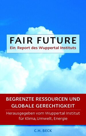 Fair Future: Begrenzte Ressourcen und globale Gerechtigkeit