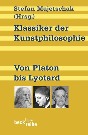 Klassiker der Kunstphilosophie: Von Platon bis Lyotard
