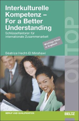 Interkulturelle Kompetenz - For a Better Understanding: Schlüsselfaktoren für internationale Zusammenarbeit. Wichtige Infos in Englisch
