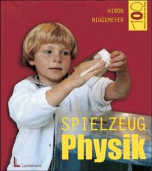 Spielzeug Physik (Hundert Welten entdeckt das Kind)