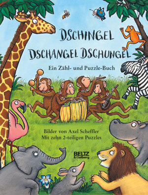 Dschingel Dschangel Dschungel: Ein Zähl- und Puzzle-Buch. Mit zehn 2-teiligen Puzzles (Beltz & Gelberg)