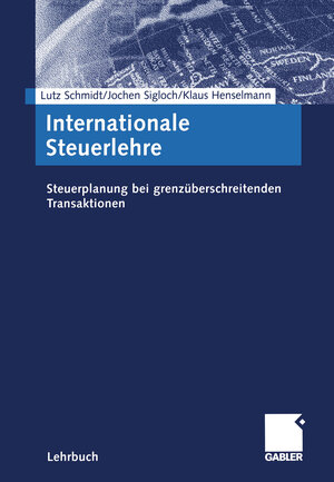 Internationale Steuerlehre: Steuerplanung bei grenzüberschreitenden Transaktionen