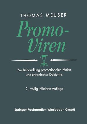 Promo-Viren. Zur Behandlung promotionaler Infekte und chronischer Doktoritis