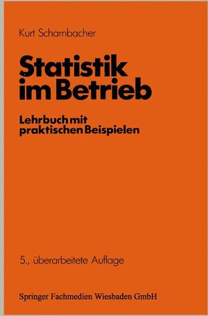 Statistik im Betrieb. Lehrbuch mit praktischen Beispielen