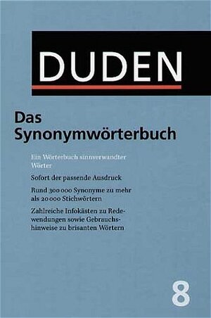 Duden 08. Das Synonymwörterbuch. Mit CD-ROM. Ein Wörterbuch sinnverwandter Wörter
