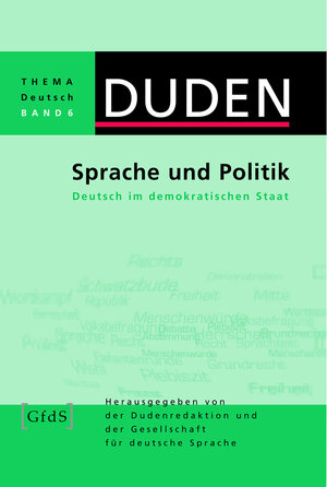 Duden Thema Deutsch 6. Sprache und Politik: Deutsch im demokratischen Staat: Band 6
