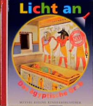 Licht an . . ., Bd.9, Das ägyptische Grab: Das Agyptische Grab