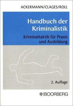 Handbuch der Kriminalistik für Praxis und Ausbildung