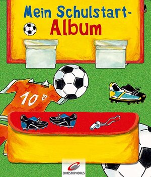 Mein Schulstart-Album. Fußball