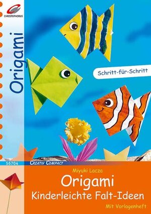Origami - Kinderleichte Falt-Ideen