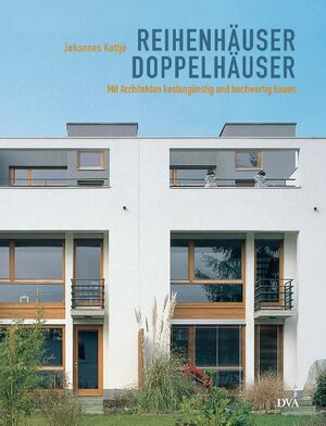 Reihenhäuser  Doppelhäuser: Mit Architekten kostengünstig und hochwertig bauen