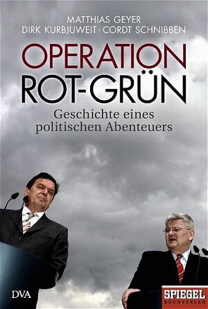 Operation Rot-Grün - Geschichte eines politischen Abenteuers