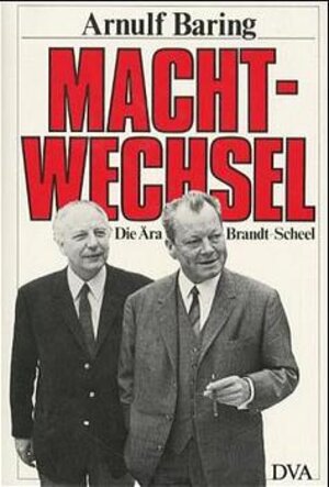Machtwechsel: Die Ära Brandt - Scheel