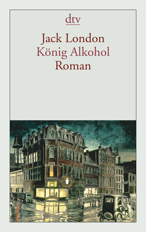 König Alkohol: Roman