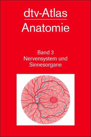 dtv - Atlas der Anatomie III. Nervensystem und Sinnesorgane.