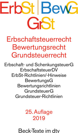 Erbschaftsteuerrecht: Bewertungsgesetz, Bewertungsgesetz-DDR (Auszug), Reichsbewertungsdurchführungsverordnung (Auszug), Erbschaftsteuer- und ... Rechtsstand: 1. Juli 2013