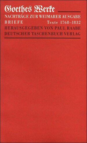 Goethes Werke, Weimarer Ausgabe, Nachträge u. Reg. z. IV. Abt.: Briefe
