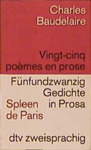 Fünfundzwanzig Gedichte in Prosa / Vingt-cinq poemes en prose (Spleen de Paris).