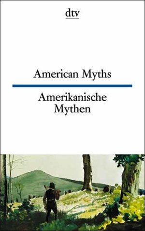 Amerikanische Mythen. Acht Erzählungen
