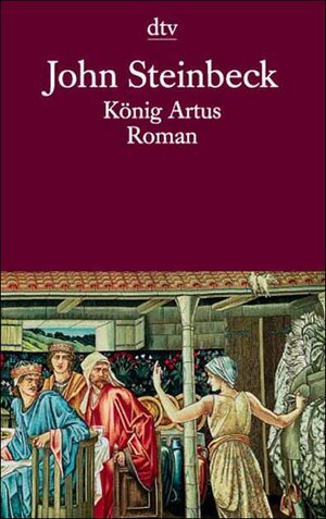 König Artus und die Heldentaten der Ritter seiner Tafelrunde: Roman