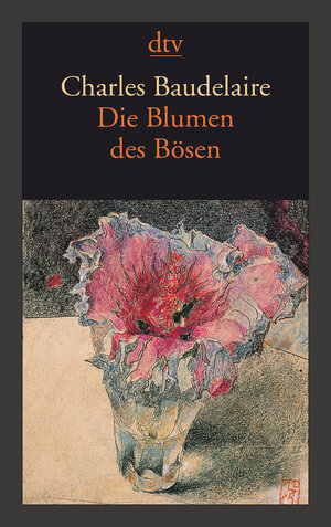 Die Blumen des Bösen / Les Fleurs du Mal. Vollständige zweisprachige Ausgabe Deutsch / Französisch.