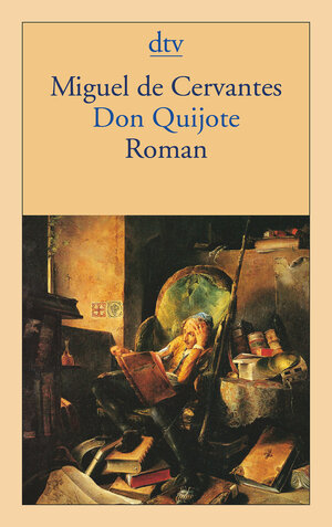 Don Quijote: Der sinnreiche Junker Don Quijote von der Mancha Roman