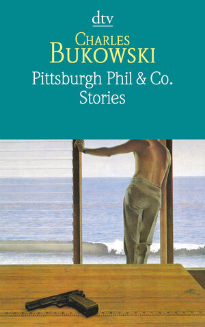 Pittsburgh Phil & Co.: Stories vom verschütteten Leben