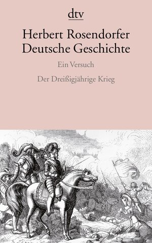 Deutsche Geschichte  Ein Versuch: Der Dreißigjährige Krieg