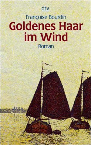 Goldenes Haar im Wind. Roman