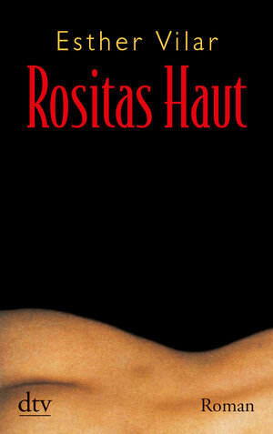 Rositas Haut: Roman