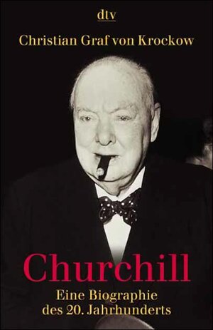 Churchill: Eine Biographie des 20. Jahrhunderts
