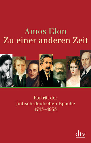 Zu einer anderen Zeit: Porträt der jüdisch-deutschen Epoche 1743 - 1933