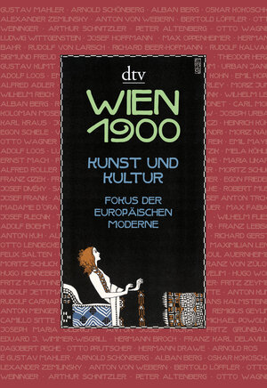 Wien 1900: Kunst und Kultur. Fokus der europäischen Moderne
